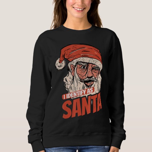 I Identify As Santa Cool Santa Claus Xmas Merry Ch スウェットシャツ (正面)
