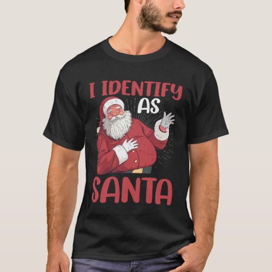 I Identify As Santa Tシャツ (正面)