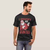 I Identify As Santa Tシャツ (正面フル)