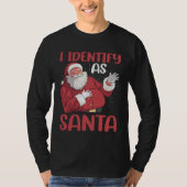 I Identify As Santa Tシャツ (正面)