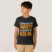 I Identify As Thirsty My Pronouns Are Beer_me  Tシャツ (正面フル)