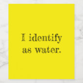 I identify as water. ワインラベル (シングルラベル)