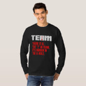 I in Team ShirtがA Hole Teaに隠さおもしろいれた Tシャツ (正面フル)