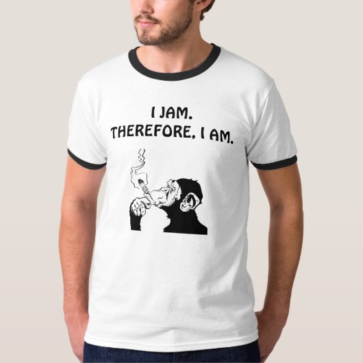 I JAM.THEREFORE、I AM. Tシャツ (正面)