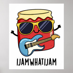 I Jam What I Jam Funny Music Food Pun  ポスター