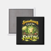 I Just Be Fartin’ マグネット (正面/裏面)