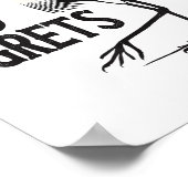 I Just Can't Tee Co. Funny I Have No Egrets Regret ポスター (角)