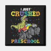 I Just Crushed Preschool Dinosaur T-rex Gaming Mon マグネット (正面)