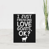 I Just Freaking Love Goats, Ok_ Funny Goats Quote  カード (正面)