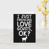 I Just Freaking Love Goats, Ok_ Funny Goats Quote  カード (黄色い花)