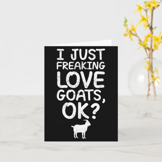 I Just Freaking Love Goats, Ok_ Funny Goats Quote  カード (黄色い花)