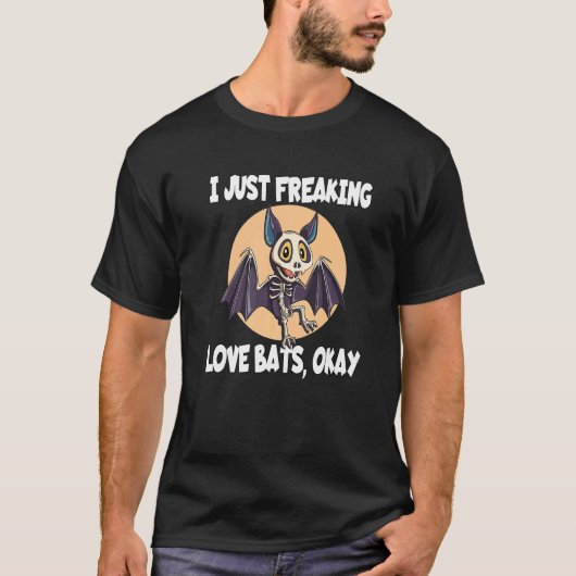I Just Freking LoveこうもりOK for aこうもり Tシャツ (正面)