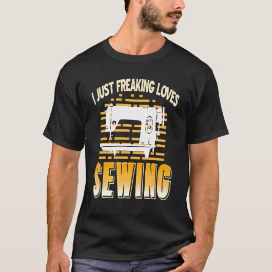 I Just Freking Loves裁縫・プレゼント Tシャツ (正面)