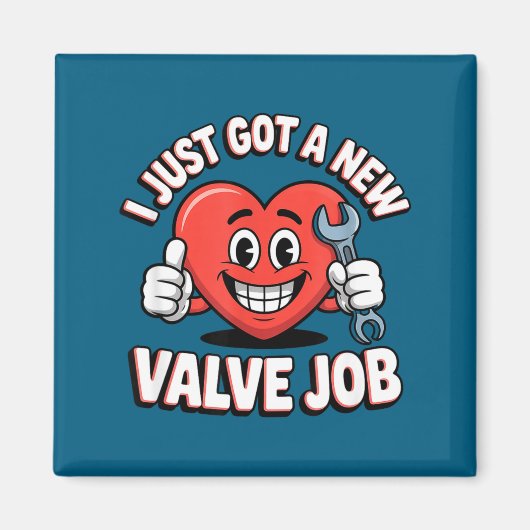 I Just Got A New Valve Job Open Heart Surgery  マグネット (正面)