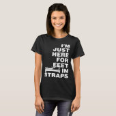 I Just Here for Straps Pilates Yoga Fitn Tシャツ (正面フル)