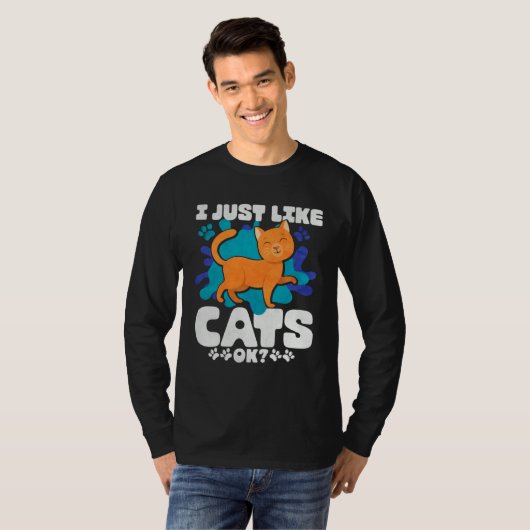 I Just Like Cats Ok Tシャツ (正面フル)