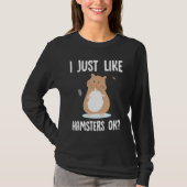 I just like Hamsters ok Tシャツ (正面)