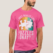 I Just Like Puzzles Puzzler Funny Jigsaw Puzzle Tシャツ (正面)