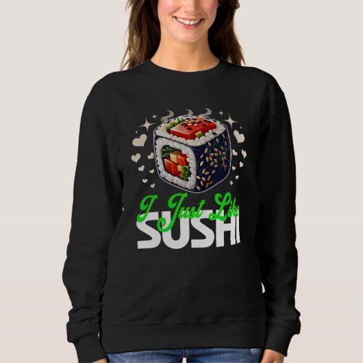 i just like sushi quote for lovers スウェットシャツ (正面)