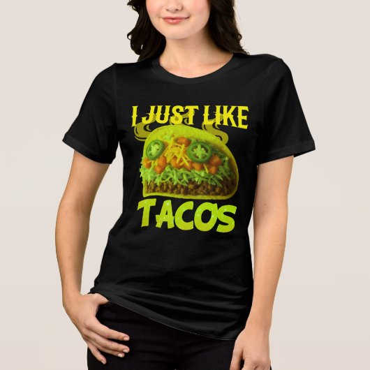 i just like tacos design トライブレンドＴシャツ (正面)