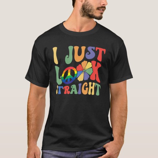 I Just Look Straight LGBTQ Rainbow Groovy Gay Prid Tシャツ (正面)