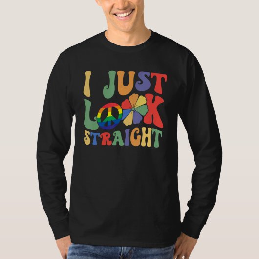 I Just Look Straight LGBTQ Rainbow Groovy Gay Prid Tシャツ (正面)