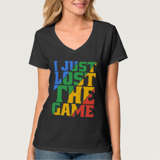 I Just Lost The Game Tシャツ