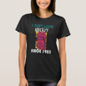 I just love hockey since 1983 tシャツ (正面)