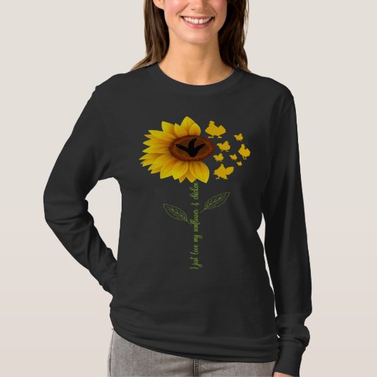 I Just Love My Sunflowers Yellow Flowers & Cute Ch Tシャツ (正面)