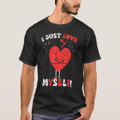 I Just Love Myself Valentines Day for Singles Retr Tシャツ (正面)
