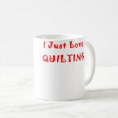 I Just Love Quilting コーヒーマグカップ (正面右)