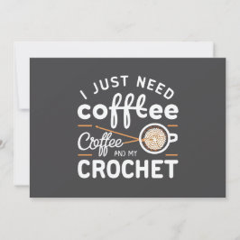 I Just Need Coffee and My Crochet Quote Art シーズンカード