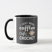 I Just Need Coffee and My Crochet Quote Art マグカップ (左)