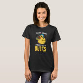 I just need to go to my ducks Rubber Duck   Tシャツ (正面フル)
