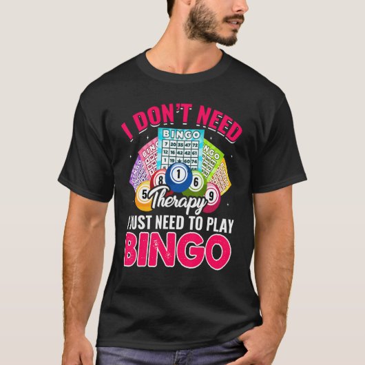 I Just Need To Play Bingo  Bingo Player Caller Wom Tシャツ (正面)