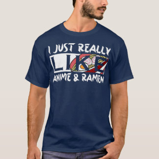 I Just Really Like Anime And Ramen Kawaii Manga220 Tシャツ