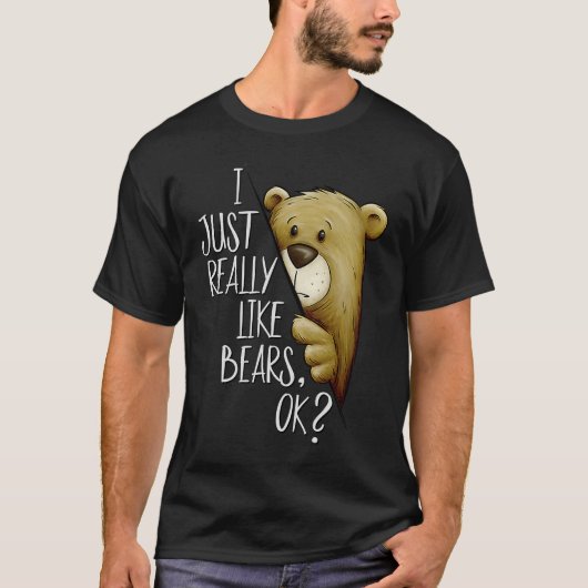 I Just Really Like Bears Ok Funky Bear Love Tシャツ (正面)