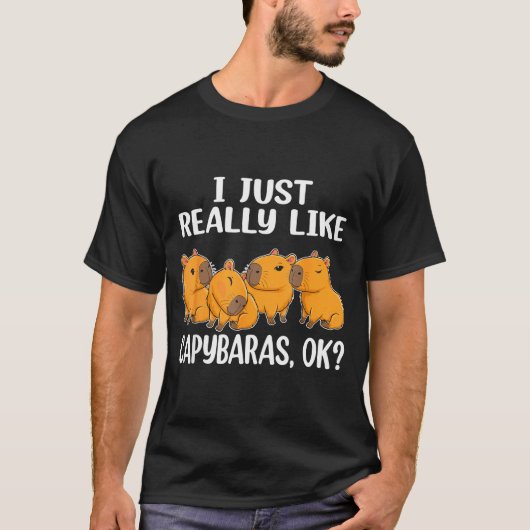 I Just Really Like Capybaras Ok Capybara Animal Ro Tシャツ (正面)