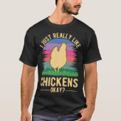 I just really like Chickens Farmer Tシャツ (正面)