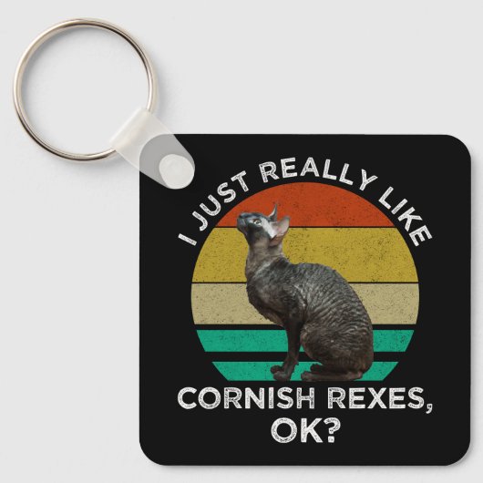I Just Really Like Cornish Rexes, OK? キーホルダー (正面)