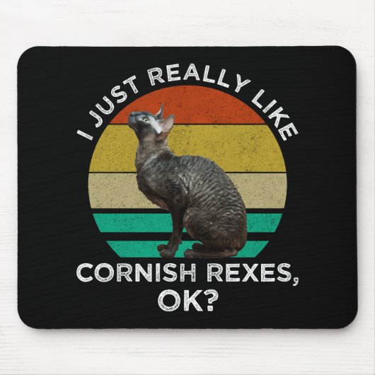 I Just Really Like Cornish Rexes, OK? マウスパッド (正面)