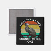 I Just Really Like Cornish Rexes, OK? マグネット (正面/裏面)