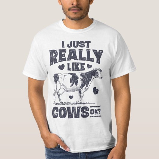 I Just Really Like Cows OK Funny Cow Lover Farmer Tシャツ (正面)
