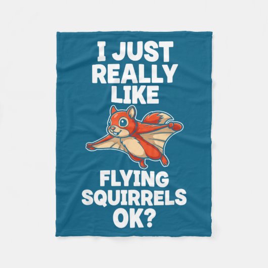 I Just Really Like Flying Squirrels Ok  フリースブランケット (正面)