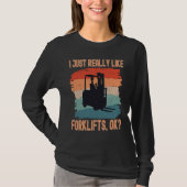 I Just Really Like Forklifts Ok Retro Forklift Dri Tシャツ (正面)