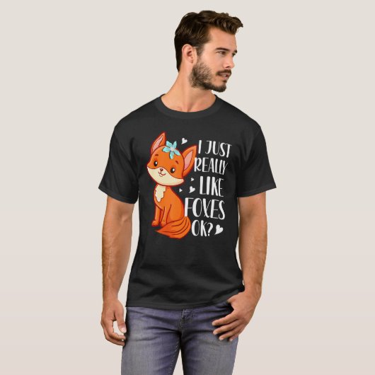 I Just Really Like Foxes Tシャツ (正面フル)