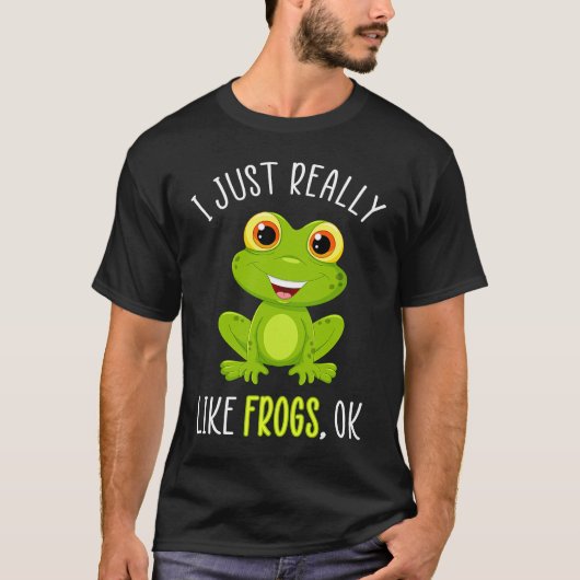 I Just Really Like Frogs Ok Tシャツ (正面)