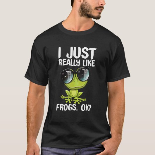 I Just Really Like Frogs Owner Frog Tシャツ (正面)