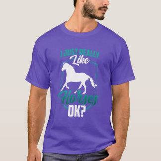 I Just Really Like Horses Ok Riding Rider Horse fa Tシャツ