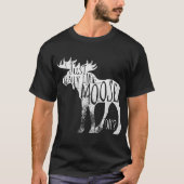 I Just Really Like Moose Funny Quote Tシャツ (正面)